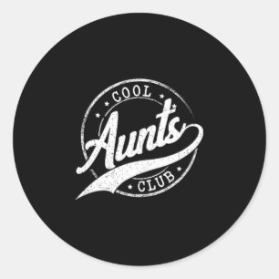 Auntie Aunts Club Dad Promoted Classic Round Sticker