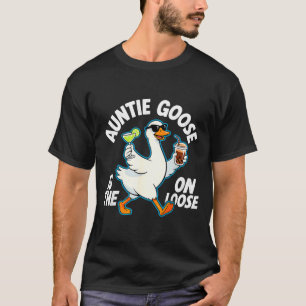 Auntie Goose On The Loose Funny Drinking Gift  T-Shirt
