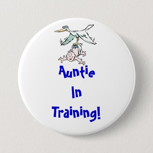 Auntie in Training Button (Front)