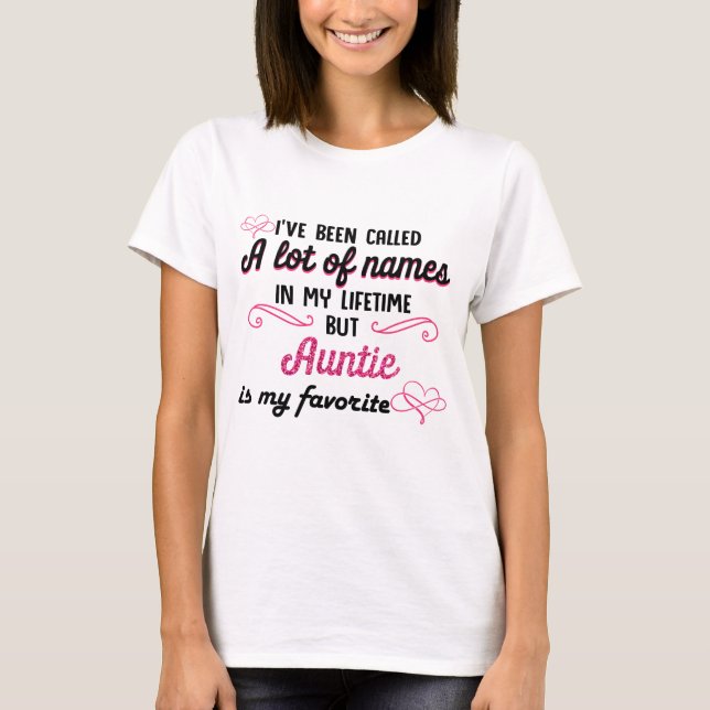 Auntie Is My Favourite Name T-Shirt (Front)
