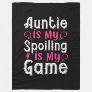 Auntie Is My Name Spoiling Is My Game-01.Png Fleece Blanket