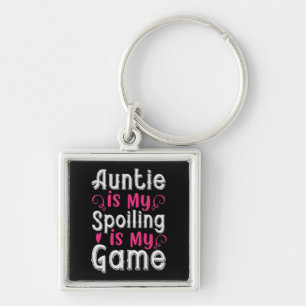 Auntie Is My Name Spoiling Is My Game-01.Png Keychain