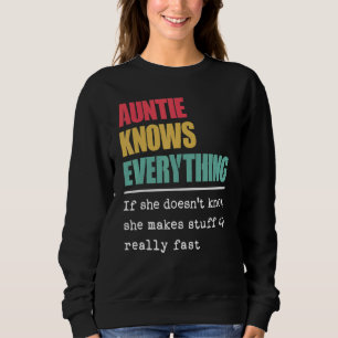 Auntie Knows Everything Proud World Greatest Aunt Sweatshirt