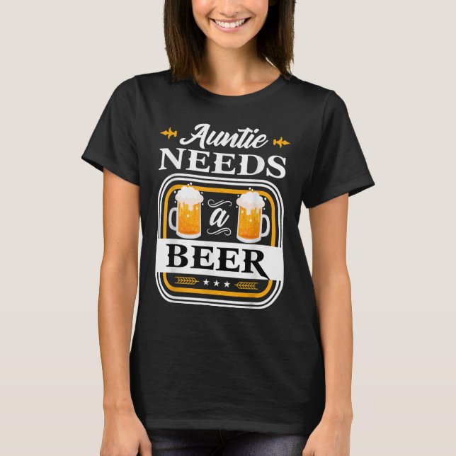 Auntie Needs A Beer Bride And Groom Drinker Beers  T-Shirt (Front)