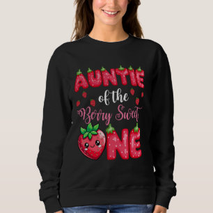 Auntie Of The Berry Sweet One 1St Birthday Strawbe Sweatshirt
