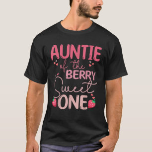 Auntie Of The Berry Sweet One Strawberry First Bir T-Shirt