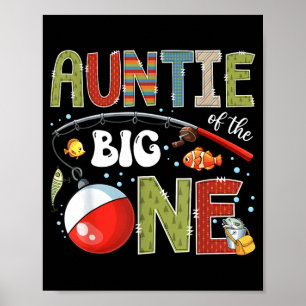 Auntie Of The Big One Fishing 1st Birthday Boy Poster