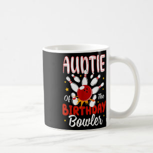 Auntie Of The Birthday Bowler Kid Bowling Party Ce Coffee Mug