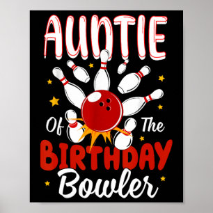 Auntie Of The Birthday Bowler Kid Bowling Party Ce Poster