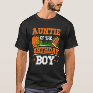 Auntie Of The Birthday Boy Football Soccer Theme B T-Shirt