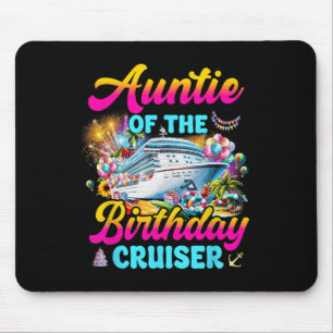 Auntie Of The Birthday Cruiser Funny Cruise Birthd Mouse Pad