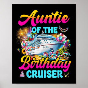 Auntie Of The Birthday Cruiser Funny Cruise Birthd Poster