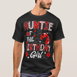 Auntie Of The Birthday Girl Ladybug Auntie Bug T-Shirt