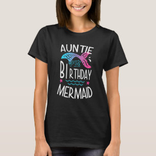 Auntie Of The Birthday Mermaid  Women Family Match T-Shirt