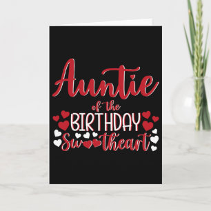 Auntie Of The Birthday Sweetheart Birthday Girl Bd Card