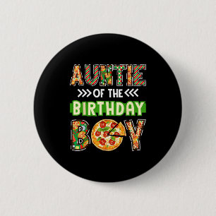Auntie of the boy birthday boy pizza lover party 2 inch round button