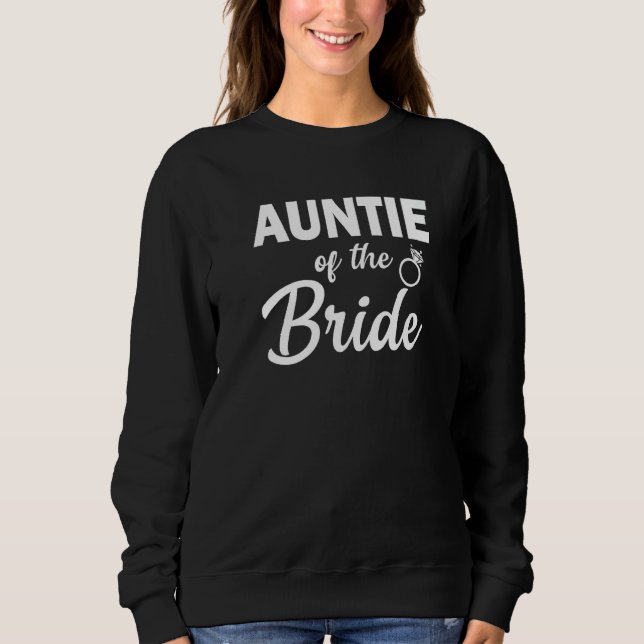 Auntie Of The Bride Coordinating Wedding Party Wom Sweatshirt (Front)