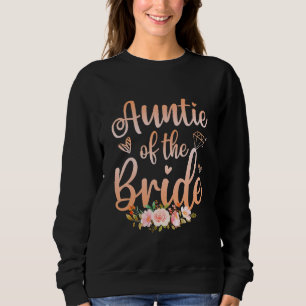 Auntie Of The Bride Wedding Shower Women Sweatshirt