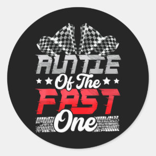 Auntie of The Fast One Birthday 1st Race Car Classic Round Sticker