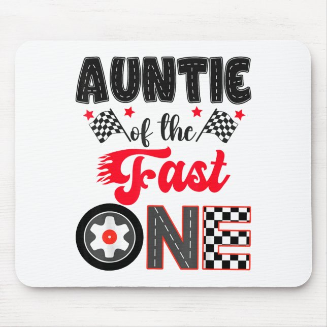 Auntie Of The Fast One Car Racing Dad 1st Birthday Mouse Pad (Front)