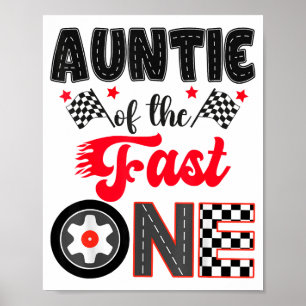 Auntie Of The Fast One Car Racing Dad 1st Birthday Poster