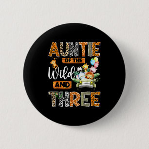 Auntie Of The Wild And Three 3rd Birthday Boy Safa 2 Inch Round Button