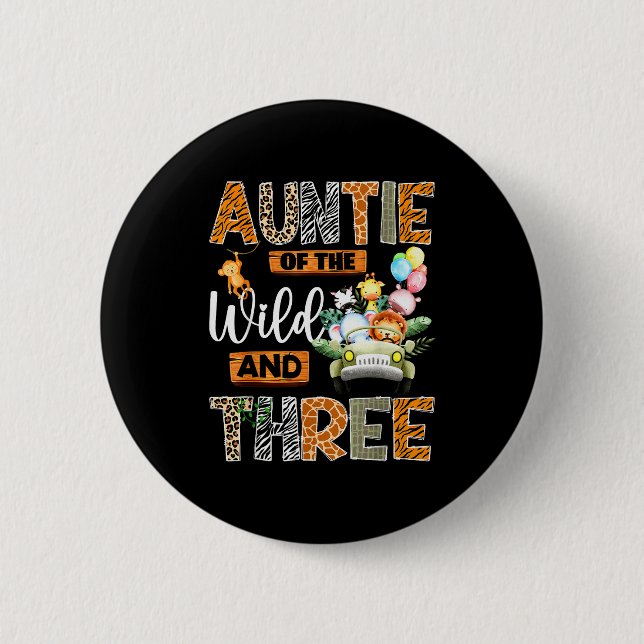 Auntie Of The Wild And Three 3rd Birthday Boy Safa 2 Inch Round Button (Front)