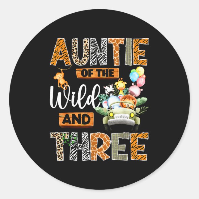 Auntie Of The Wild And Three 3rd Birthday Boy Safa Classic Round Sticker (Front)