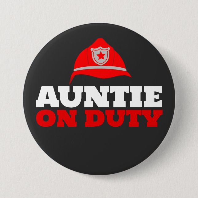 Auntie on Duty Firefighter Party Button (Front)