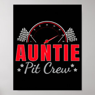 Auntie Pit Crew Race Car Driver Birthday Party Rac Poster