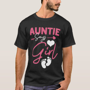 Auntie Says Girl pregnancy announcement  T-Shirt