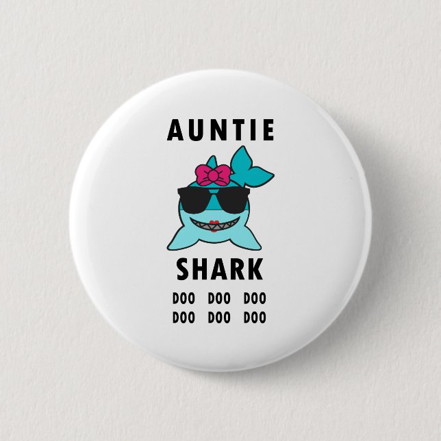 AUNTIE SHARK DOO DOO DOO 2 INCH ROUND BUTTON (Front)