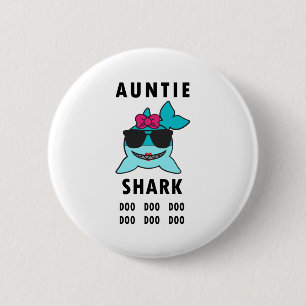 AUNTIE SHARK DOO DOO DOO 2 INCH ROUND BUTTON