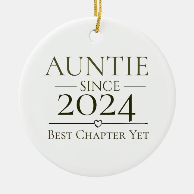 Auntie Since Personalized Year Best Chapter Yet  Ceramic Ornament (Front)