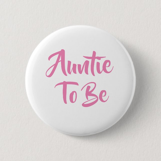 Auntie to be Baby Shower Buttons (Front)