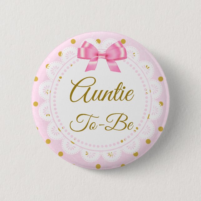 Auntie To Be Baby Shower Pink & Gold Button (Front)