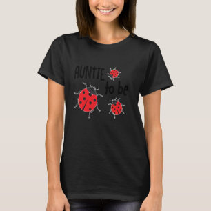 Auntie To Be Ladybug He Or She Aunt Loves Niece Ne T-Shirt