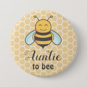 Auntie to bee Honeybee Aunt Badge Cute Baby Shower 3 Inch Round Button