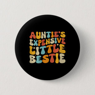 Auntie's Expensive Little Ie, Funny New Aunt Nephe 2 Inch Round Button