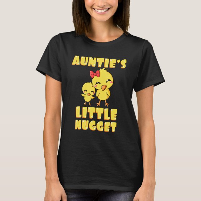 Auntie's Little Nugget Chicken  Tita Tia Nuggies A T-Shirt (Front)
