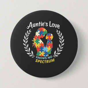 Auntie's Love Has No Spectrum Autism Awareness 3 Inch Round Button