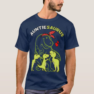Auntiesaurus Auntie Tyrannosaurus Dinosaur Aunt T-Shirt