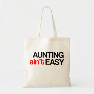 Aunting Ain't Easy Tote Bag