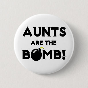 Aunts Are The Bomb! 2 Inch Round Button