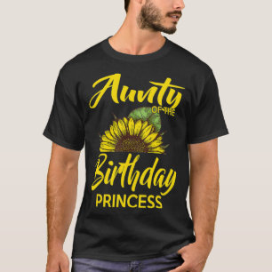 Aunty Of The Birthday Princess  Mom Sunflower Gift T-Shirt