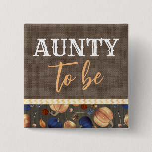Aunty to Be Fall Pumpkins Baby Shower 2 Inch Square Button