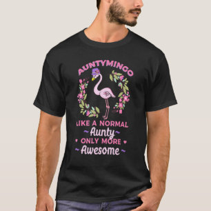 Auntymingo Aunty Flamingo Auntie Aunt 4 T-Shirt
