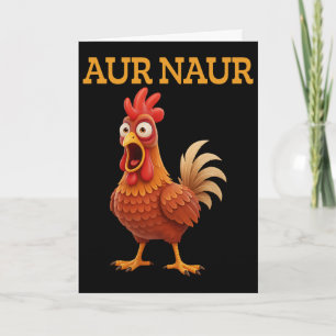 Aur Naur Chicken Meme Funny Cartoon Rooster Card