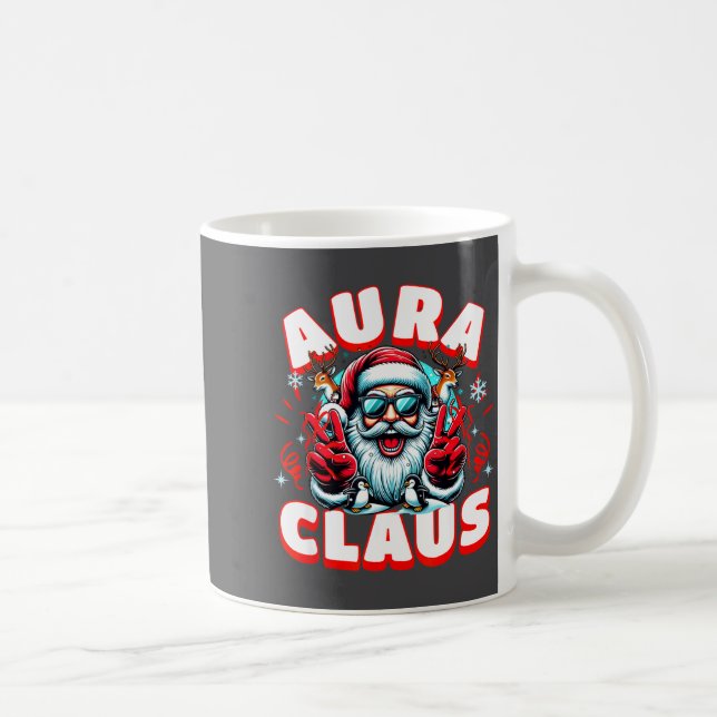 Aura Claus For Funny Santa Christmas Meme Quote  Coffee Mug (Right)
