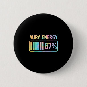 Aura Energy 67 Funny Six Seven Meme Gen Alpha Slan 2 Inch Round Button